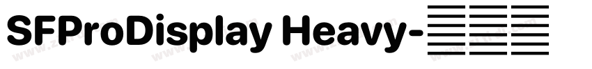SFProDisplay Heavy字体转换 SFProDisplay Heavy字体转换